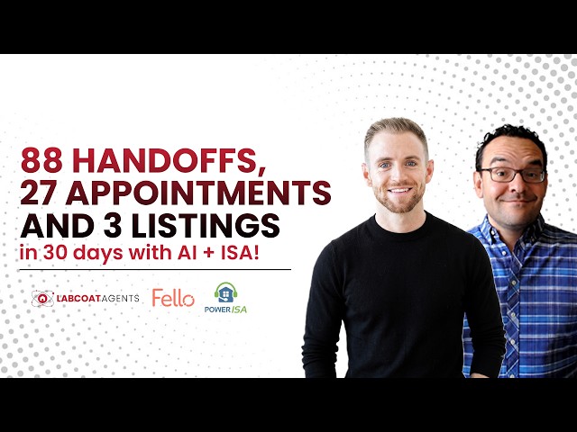 88 Handoffs, 27 Appointments and 3 listings in 30 days with AI + ISA!