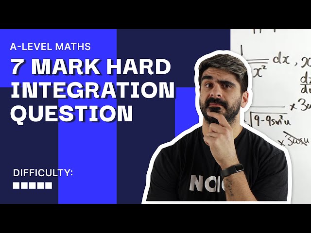 44. 7 MARK Hard Integration Question  | A Level Maths