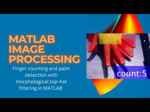 MATLAB imtophat finger counting image processing Project with code | Finger Counting MATLAB |