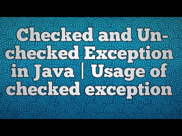 Checked and Unchecked Exception in Java | Usage of checked exception