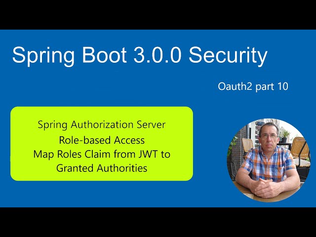 Spring Boot 3 Tutorial Security Oauth2  - Role-based Access - Roles from JWT to Granted authotities