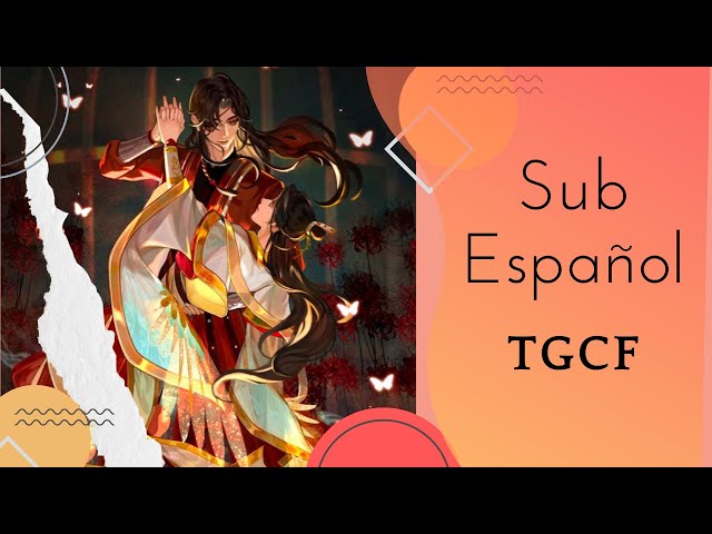『Spanish Sub』【Tian Guan Ci Fu】Gathering Flowers from the Dust