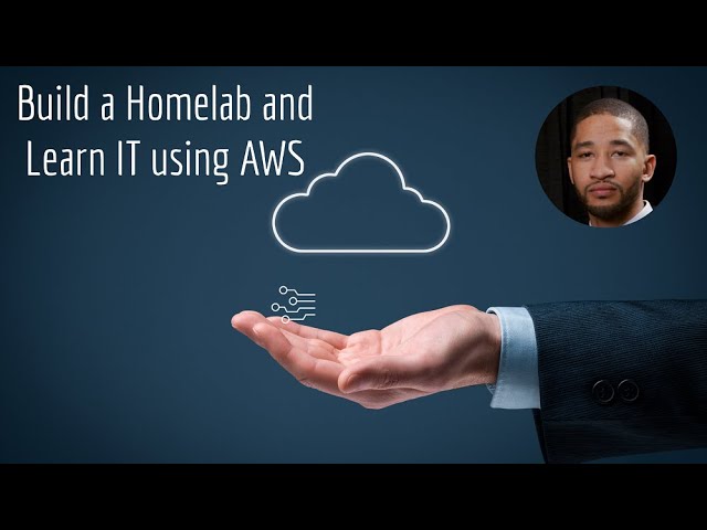 Learn AWS by Building a Homelab In The Cloud