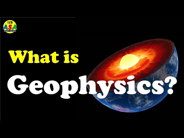 What is Geophysics?