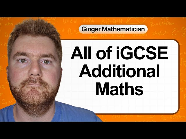 Everything you need to know about IGCSE Add Maths in 150 minutes