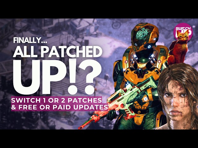 So Many FREE UPDATES & Patches For Switch 1 & 2 Releases!