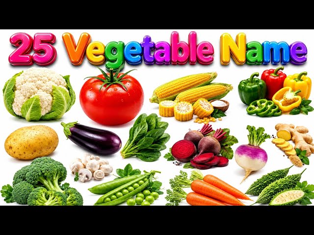 25 Vegetable Names in English | Learn Vegetables Name for Kids | Vegetables Name