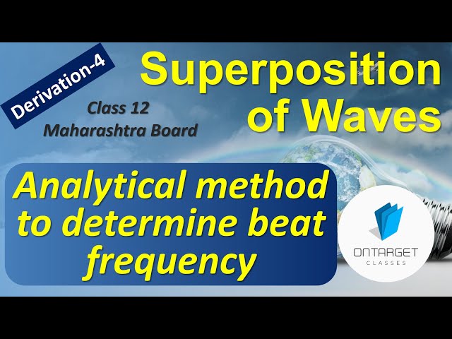 Analytical Method to Determine Beat Frequency (Derivation of Beat Frequency) | Class 12
