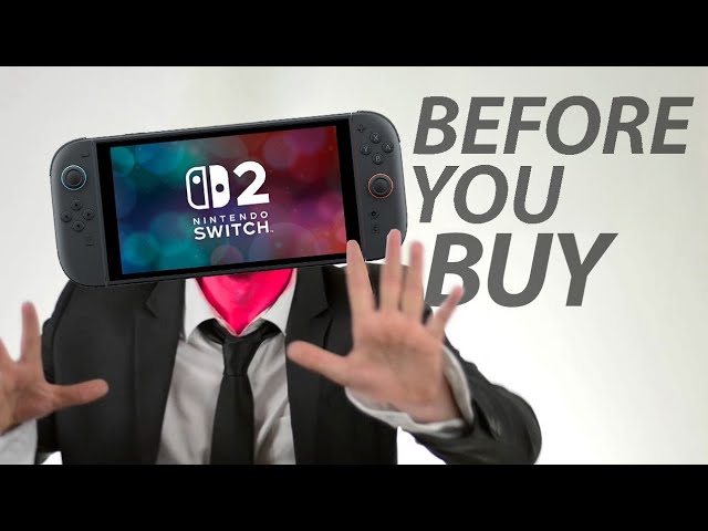 Switch 2 - Before You Buy
