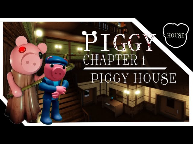 Piggy | Chapter 1: Piggy House (Piggy Build Mode)
