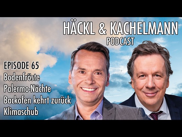 Häckl & Kachelmann Podcast - Episode 65