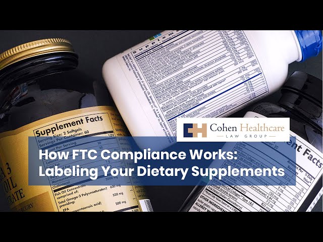 How FTC Compliance Works: Labeling Your Dietary Supplements