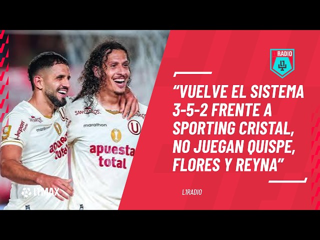 The 3-5-2 system returns for the Cremas, is there a favorite in the U vs Cristal duel?