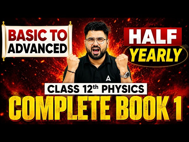 Class 12 Physics in One Video | Complete Book 1 Maha - Marathon | Target 70/70🔥for Board Exam 2027