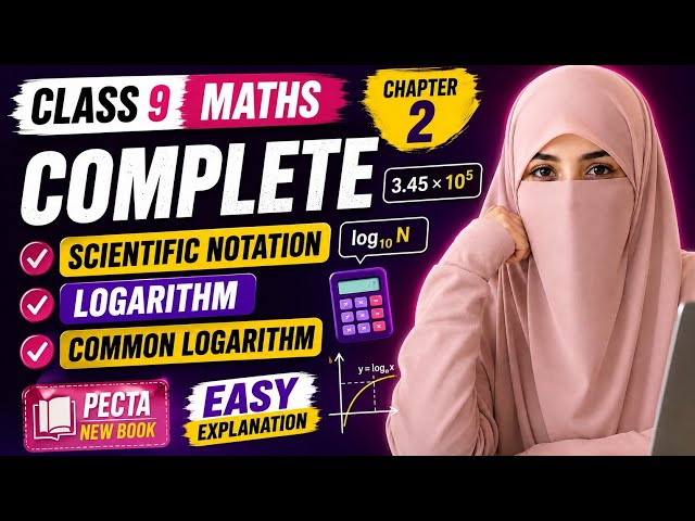 Class 9 Maths Ch 2 Complete | Scientific Notation, Logarithm, Common Logarithm | PECTA New Book
