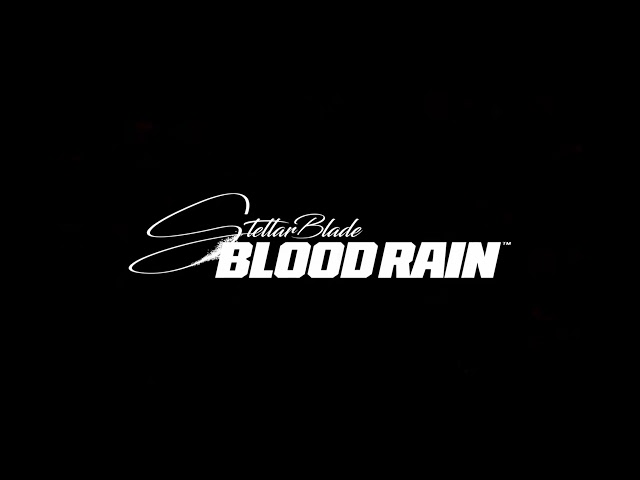 [Stellar Blade:Blood Rain] Make up my mind (Full.ver)