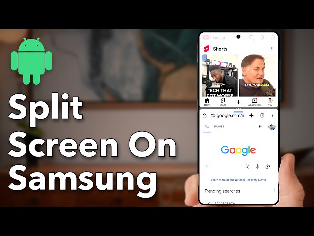 How To Do Split Screen On Samsung Phone