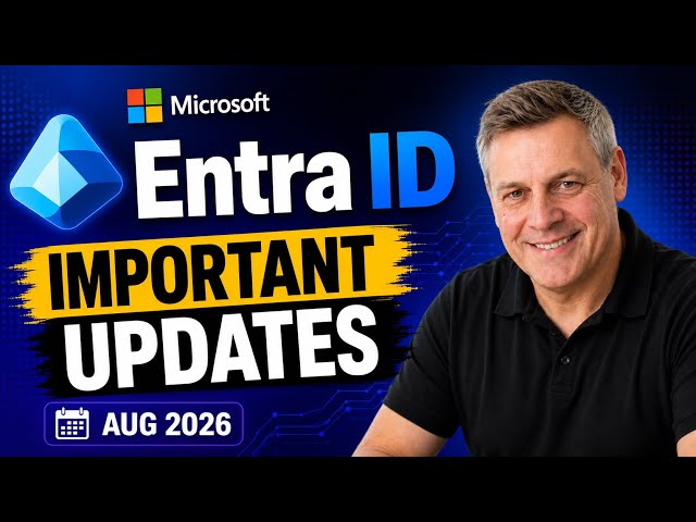 Entra ID Changes Every Admin Must Prepare For!