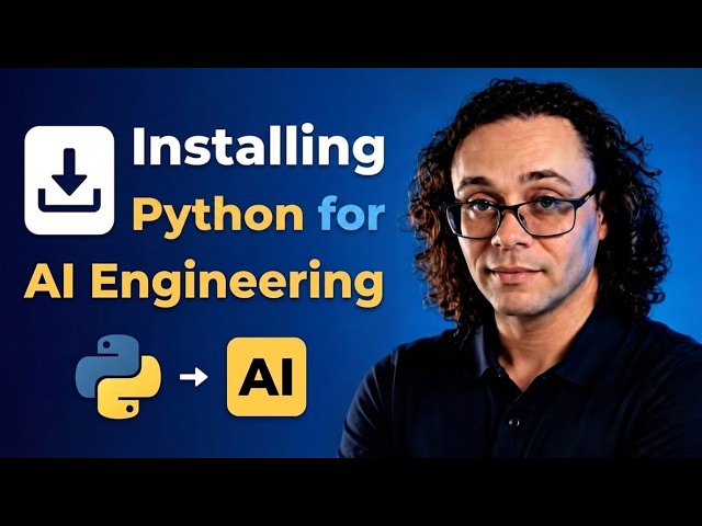 Getting Setup with Python For AI Engineering (what to install)
