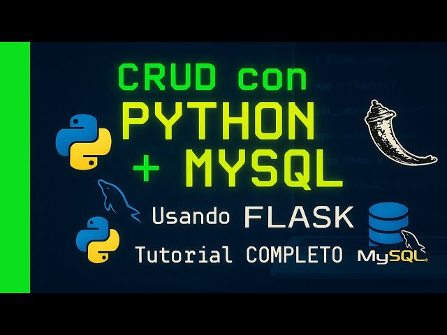 COMO HACER UN CRUD CON PYTHON Y MYSQL UTILIZANDO FLASK | COMPLETO