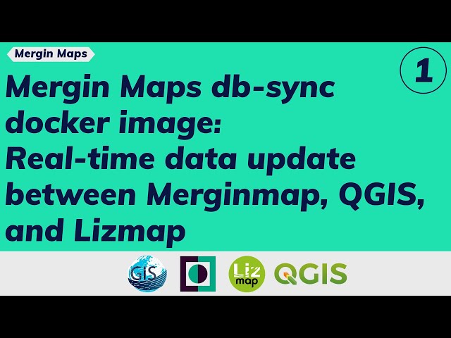 Mergin Maps db-sync docker image: Real-time data update between Merginmap, QGIS, and Lizmap