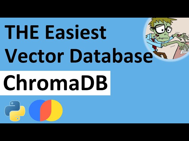 Getting Started with ChromaDB - Lowest Learning Curve Vector Database For Semantic Search