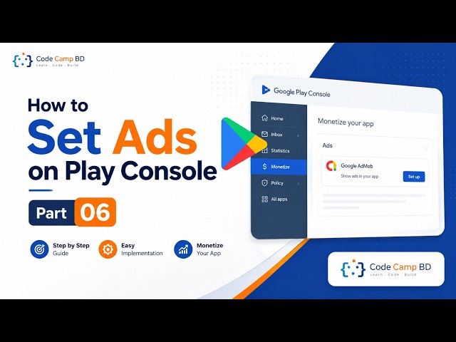 How to Set Ads on Google Play Console (2026) | AdMob Integration Tutorial | Part 06