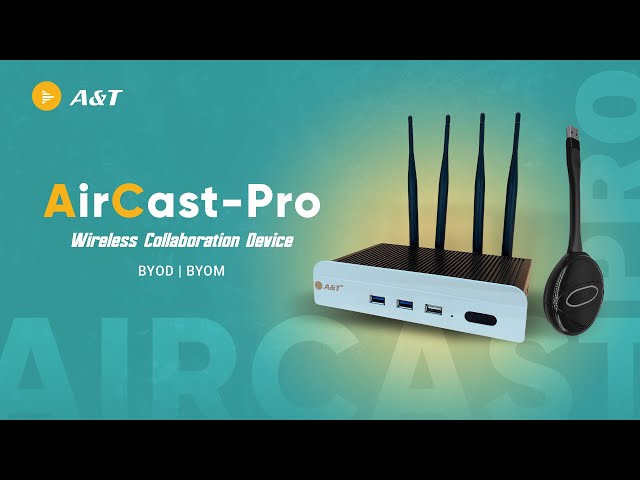AirCast Pro | BYOD | BYOM | Wireless collaboration Solution | A&T Video Networks