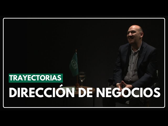 Trayectorias: Diálogos con los Directores de Carrera | Sebastian Mónaco,  Dirección de negocios