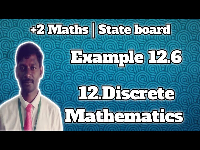 12th Mathematics Chapter-12 Discrete Mathematics Example 12.6