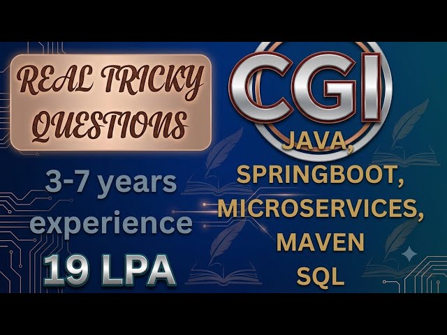 🔥CGI Java Developer Interview | 3-7 Years Experience | Spring Boot | Microservices | SQL