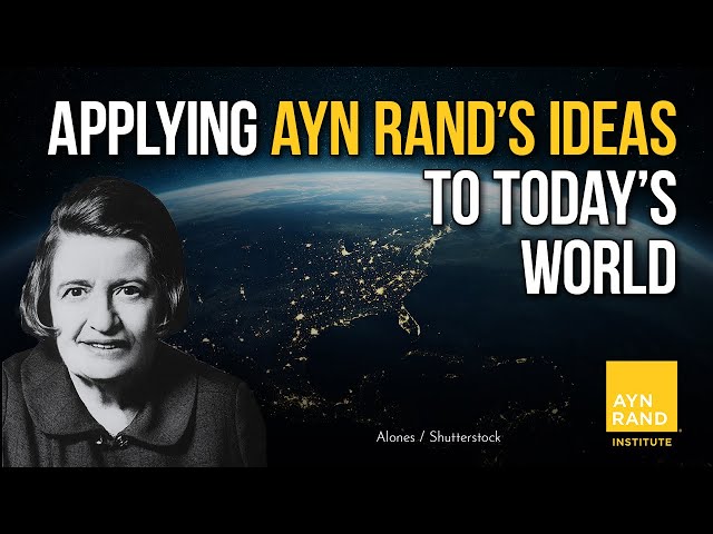 Why the Ayn Rand Institute Comments on Current Events