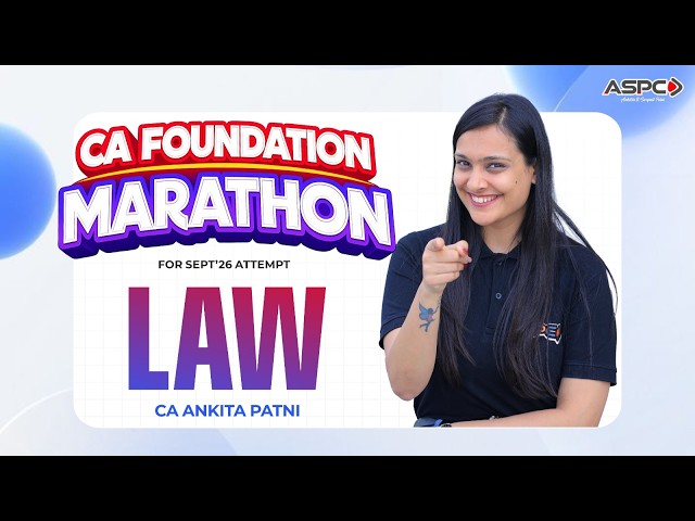 CA Foundation Law Marathon, Sept 26 Attempt - CA Ankita Patni | ASPC