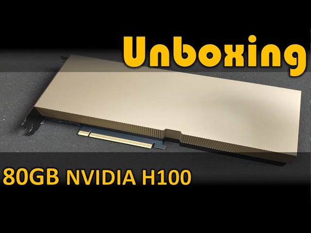 NVIDIA H100 Unboxing