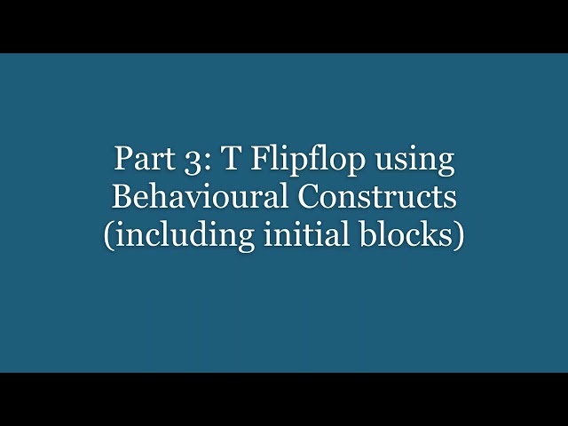Demo 2: Multiplexers, Latches, and Flipflops using Dataflow/Behavioural Constructs in Verilog
