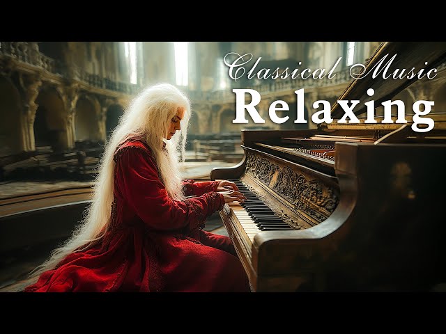 Relaxing Classical Music. Music for Reading, Writing and Studying: Beethoven, Mozart, Bach, Chopin..