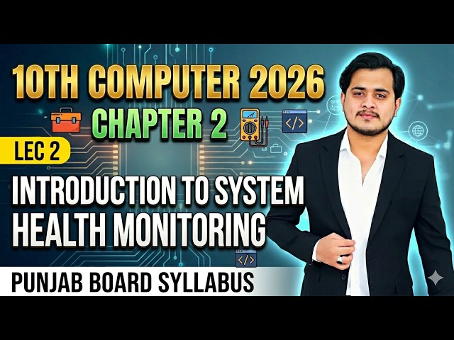 Intro to System Health Monitoring | 10th Computer 2026 - Chapter 2 - Lec 2