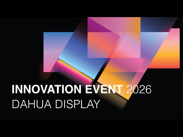 Dahua Display Innovation Event 2026