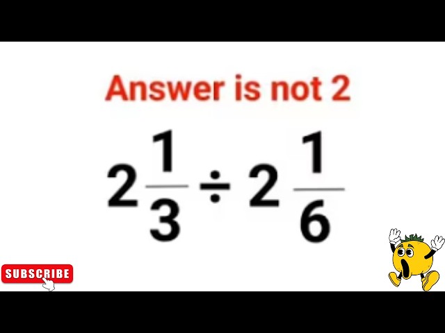 2(1/3)÷2(1/6) Answer is not 2. Can you solve this Ukraine Math Test problem?#math #ukraine