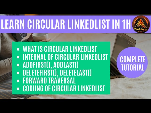 Circular LinkedList in Data Structure | Data Structure & Algorithm | DS Implementation in java