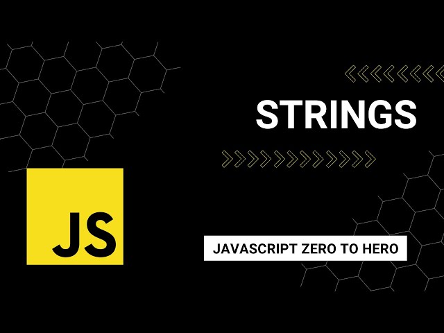 JavaScript Strings: A Beginner's Guide to Mastering JavaScript from Zero to Hero