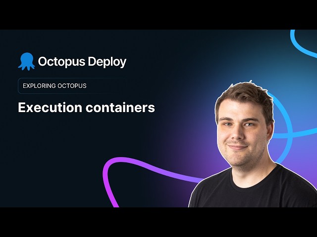 Execution Containers in Octopus Deploy