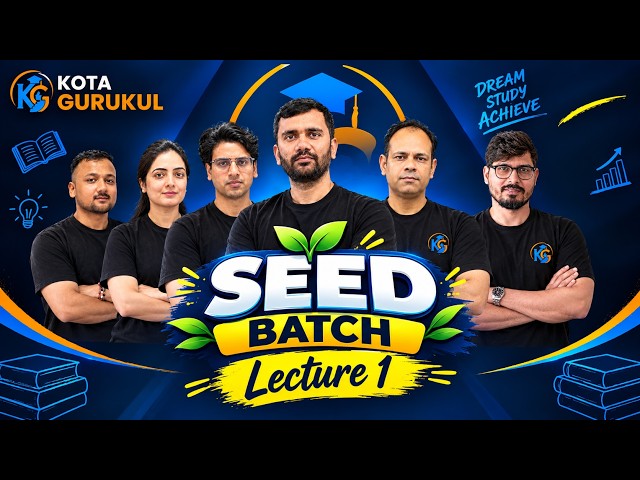 SEED BATCH | LECTURE 1 🔥 | Class 9th  ICSE Board | Kota Gurukul | Complete Lectureb| Kota Gurukul |