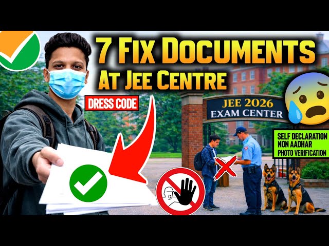 JEE Mains 2026 😰: Documents Required For Jee Mains Exam Centre | Dress Code For Jee Mains 2026 🔥!!