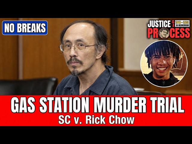 NO BREAKS EDITION: Gas Station Store Murder Trial  —  SC v Rick Chow  — Day Four