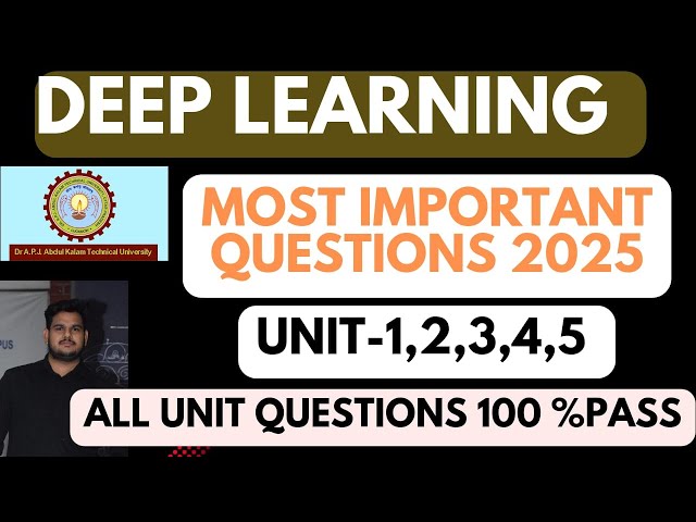 DEEP LEARNING AKTU MOST IMPORTANT QUESTIONS 2025 | Aktu Deep learning QUESTIONS