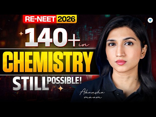 140+ in Chemistry Still Possible? | RE-NEET 2026 | Akansha Karnwal