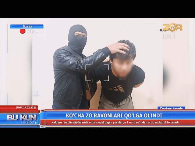 Koʻcha zoʻravonlari qoʻlga olindi (Jizzax)