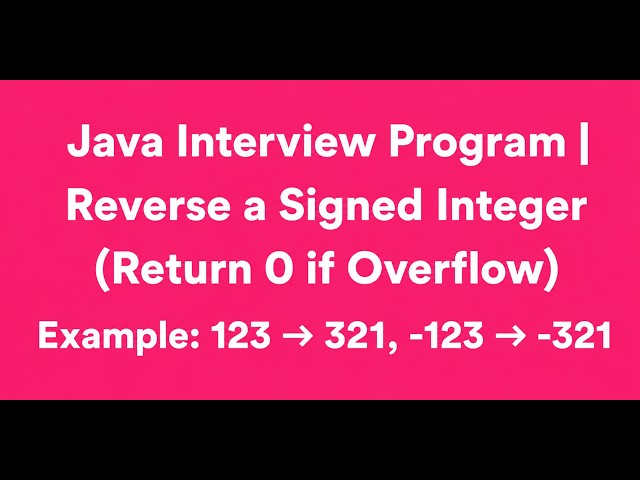 Java Interview Program | Reverse a Signed Integer (Return 0 if Overflow) #javainterviewprograms