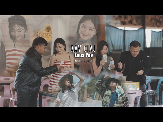 Xav Ciaj Laus Pav - Mana Xiong & Lab Lis (Official Music Video) 